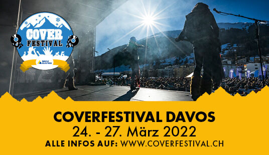 Das Coverfestival Davos vom 24. – 27. März 2022